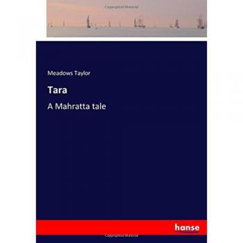 Tara: A Mahratta tale