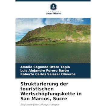 Strukturierung der touristischen Wertschöpfungskette in San Marcos Sucre