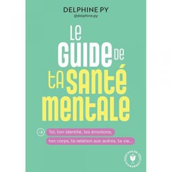 Le guide de ta santé mentale (Poche)