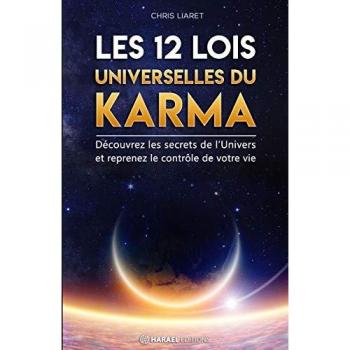 Les 12 Lois Universelles du Karma: Découvrez les secrets de l'Univers et reprenez le contrôle de votre vie (ZENY MEDIA)