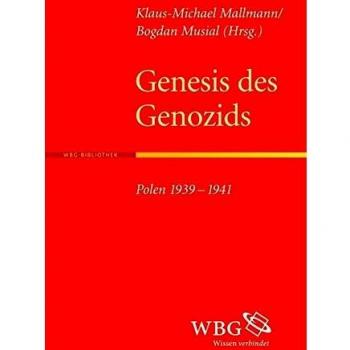 Genesis des Genozids: Polen 1939-1941