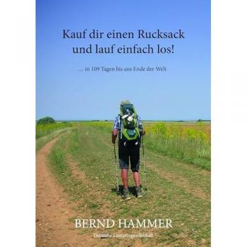 Kauf dir einen Rucksack und lauf einfach los!