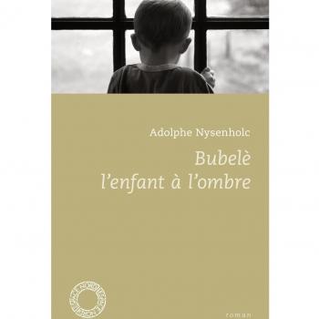 Bubele, l'enfant a l'ombre