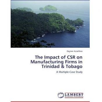 The Impact of CSR on Manufacturing Firms in Trinidad & Tobago