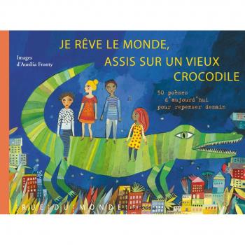 Je reve le monde, assis sur un vieux crocodile