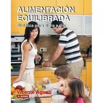ALIMENTACIÓN EQUILIBRADA -DIETÉTICA PARA EL DÍA A DÍA-