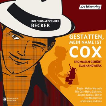 Gestatten mein Name ist Cox