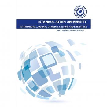 ISTANBUL AYDIN UNIVERSITY INTERNATIONAL JOURNAL OF MEDIA CULTURE AND LITERATURE