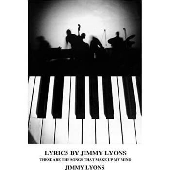 Lyons, Jimmy: Lyrics by Jimmy Lyons