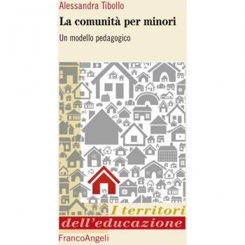 Le comunità per minori. Un modello pedagogico