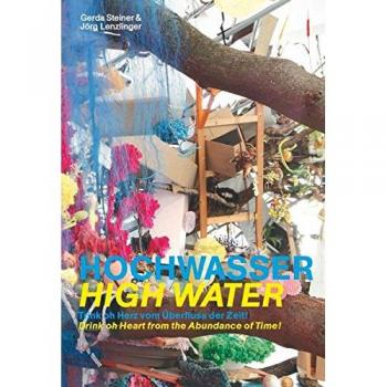 Hochwasser | High Water: Trink oh Herz vom Überfluss der Zeit! | Drink oh Heart from the Abundance of Time!
