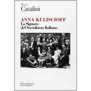 Anna Kuliscioff. La signora del socialismo italiano