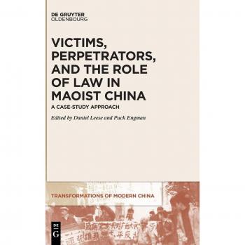 Victims, Perpetrators, and the Role of Law in Maoist China: A Case-Study Approach