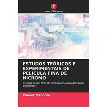 Manocha, Puneet: ESTUDOS TEÓRICOS E EXPERIMENTAIS DE PELÍCULA FINA DE NICROMO