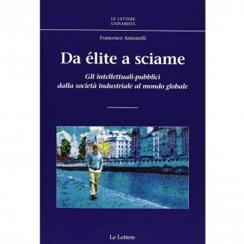 Da élite a sciame. Gli intellettuali-pubblici dalla società industriale al mondo globale