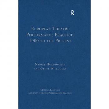 Vitalsource Technologies, Inc. European Theatre Performance Practice, 1900 To The Present
