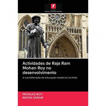 Actividades de Raja Ram Mohan Roy no desenvolvimento: e a proliferação da educação moderna na Índia