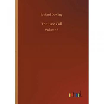 The Last Call: Volume 3 von Richard Dowling