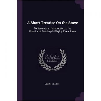 A Short Treatise On the Stave