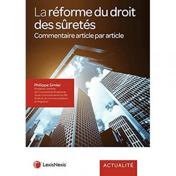 la reforme du droit des suretes: Commentaire article par article