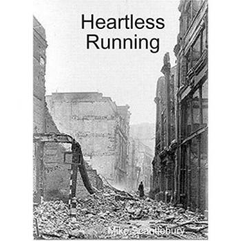 Scantlebury, Mike: Heartless Running