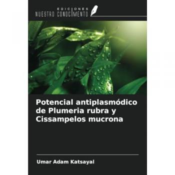 Katsayal, Umar Adam: Potencial antiplasmódico de Plumeria rubra y Cissampelos mucrona