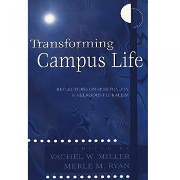 Transforming Campus Life: Reflections on Spirituality and Religious Pluralism