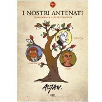I nostri antenati. Tre biografie non autorizzate. Colombo, Franz, Casanova