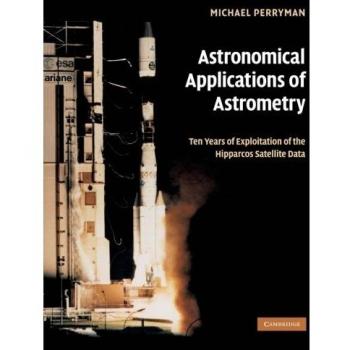 Astronomical Applications of Astrometry: Ten Years of Exploitation of the Hipparcos Satellite Data