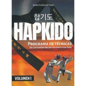 H(VOL.1).HAPKIDO.PROGRAMA DE TÉCNICAS DE CINTURÓN NEGRO 1ER DAN A 3ER DAN
