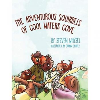 The Adventurous Squirrels of Cool Waters Cove: A Children's Animal Picture Book for Ages 2-8.