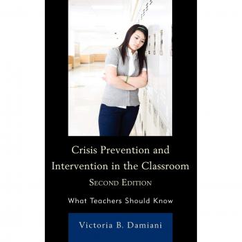 Crisis Prevention and Intervention in the Classroom: What Teachers Should Know