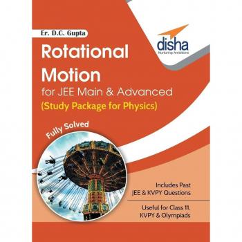 Rotational Motion for JEE Main & Advanced (Study Package for Physics)
