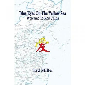 Blue Eyes On The Yellow Sea: Welcome To Red China