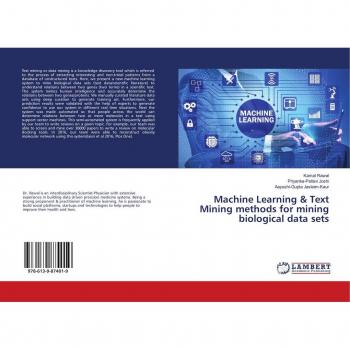 Machine Learning & Text Mining methods for mining biological data sets