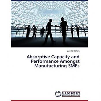 Absorptive Capacity and Performance Amongst Manufacturing SMEs