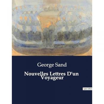 Nouvelles Lettres D'un  Voyageur