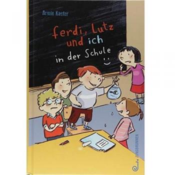 Armin Kaster Ferdi, Lutz Und Ich In Der Schule