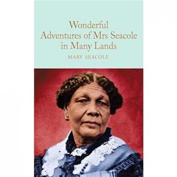 Wonderful Adventures of Mrs. Seacole in Many Lands: Mary Seacole