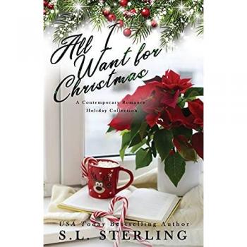 All I Want for Christmas: A Contemporary Romance Holiday Collection