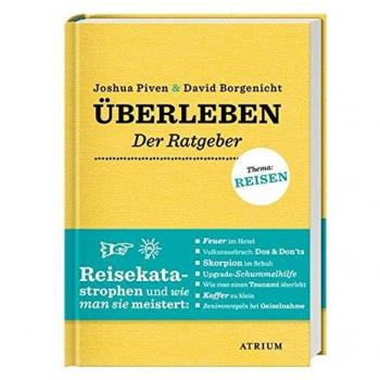 Joshua Piven Überleben. Der Ratgeber: Reisen