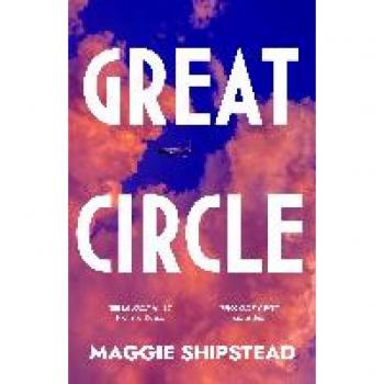 Shipstead, Maggie: Great Circle