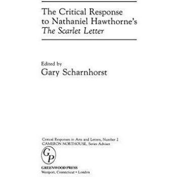 The Critical Response to Nathaniel Hawthorne's The Scarlet Letter (Critical Responses in Arts & Letters)