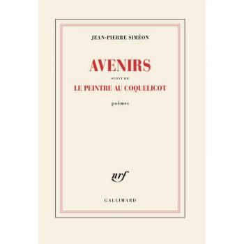 Avenirs. Le peintre au coquelicot : poèmes