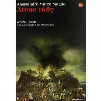 Atene 1687. Venezia, i turchi e la distruzione del Partenone