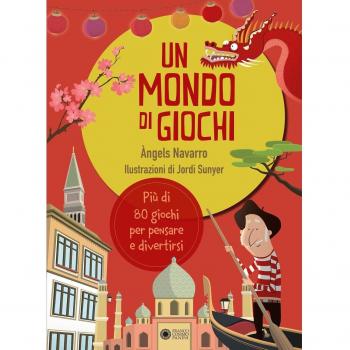 Un mondo di giochi. Ediz. illustrata
