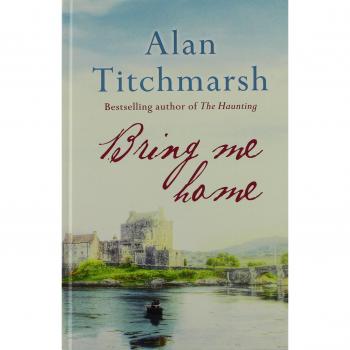 Bring Me Home,Alan Titchmarsh