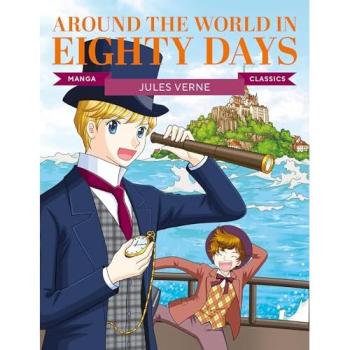 Jules Verne Manga Classics: Around the World in Eighty Days Paperback Book