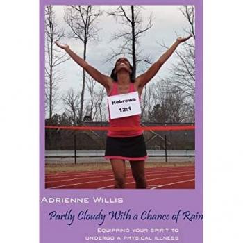 Partly Cloudy With a Chance of Rain: Equipping Your Spirit to Undergo a Physical Illness