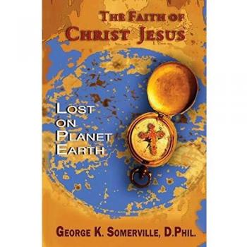 THE FAITH OF CHRIST JESUS: Lost on Planet Earth